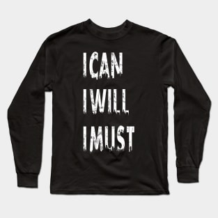 ican iwill imust Long Sleeve T-Shirt